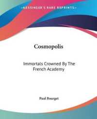 Cosmopolis : Immortals Crowned by the French Academy