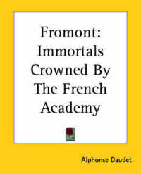 Fromont : Immortals Crowned by the French Academy