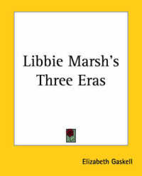 Libbie Marsh's Three Eras