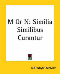 M or N : Similia Similibus Curantur