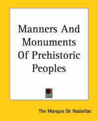 Manners and Monuments of Prehistoric Peoples