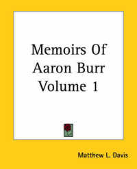 Memoirs of Aaron Burr Volume 1