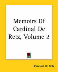 Memoirs of Cardinal De Retz, Volume 2