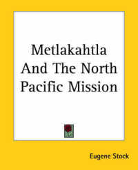 Metlakahtla and the North Pacific Mission