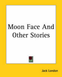 Moon Face and Other Stories