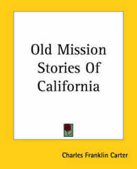 Old Mission Stories of California