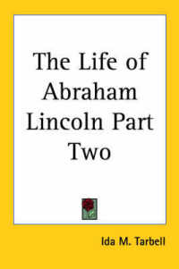 The Life of Abraham Lincoln Part Two
