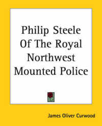 Philip Steele of the Royal Northwest Mounted Police