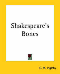 Shakespeare's Bones