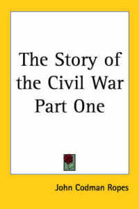 The Story of the Civil War Part One