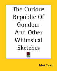 The Curious Republic of Gondour and Other Whimsical Sketches