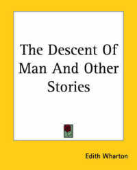 The Descent of Man and Other Stories