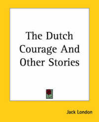 The Dutch Courage and Other Stories
