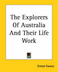 The Explorers of Australia and Their Life Work