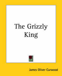 The Grizzly King