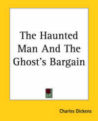 The Haunted Man and the Ghost's Bargain