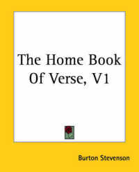 The Home Book of Verse, V1