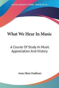 What We Hear in Music : A Course of Study in Music Appreciation and History