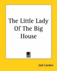 The Little Lady of the Big House