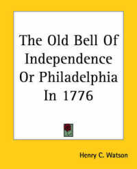 The Old Bell of Independence or Philadelphia in 1776
