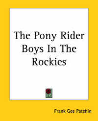 The Pony Rider Boys in the Rockies