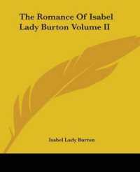 The Romance of Isabel Lady Burton Volume II