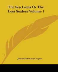 The Sea Lions or the Lost Sealers Volume 1