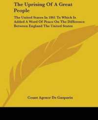 The Uprising of a Great People : The United States in 1861 to Which Is Added a Word of Peace on the Difference between England the United States