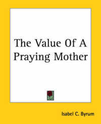 The Value of a Praying Mother