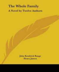 The Whole Family : A Novel by Twelve Authors