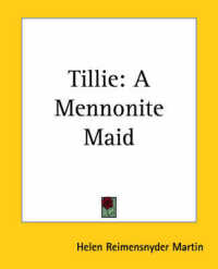 Tillie : A Mennonite Maid