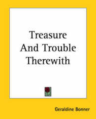 Treasure and Trouble Therewith