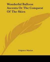 Wonderful Balloon Ascents or the Conquest of the Skies