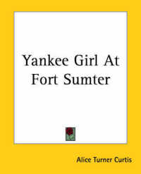Yankee Girl at Fort Sumter