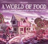 カール・ワーニー作『もしもせかいがたべものでできていたら』（原書）<br>World of Food