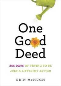 One Good Deed : 365 Days of Trying to Be Just a Little Bit Better