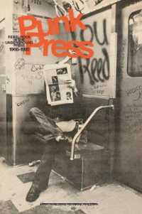 Punk Press : Rebel Rock in the Underground Press, 1968-1980 （1ST）