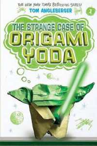 トム・アングルバーガー著『オリガミ・ヨ－ダの研究レポ－ト』（原書）<br>The Strange Case of Origami Yoda (Origami Yoda) （Reprint）