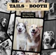 Tails from the Booth 2017 Calendar : Pooches, Pups & Mutts Clown for the Camera （WAL）