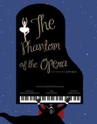 The Phantom of the Opera : Based on the novel by Gaston Leroux