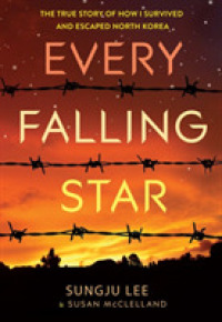 Every Falling Star (Uk edition) : The True Story of How I Survived and Escaped North Korea -- Paperback / softback