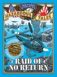 Raid of No Return (Nathan Hale's Hazardous Tales #7) : A World War II Tale of the Doolittle Raid (Nathan Hale's Hazardous Tales)