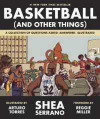 Basketball (and Other Things) : A Collection of Questions Asked, Answered, Illustrated