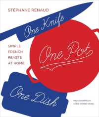 One Knife, One Pot, One Dish : Simple French Feasts at Home