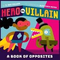 Hero vs. Villain : A Book of Opposites （Board Book）