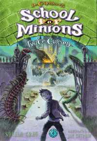 Twice Cursed (Dr. Critchlore's School for Minions #4)