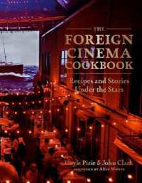 The Foreign Cinema Cookbook : Recipes and Stories under the Stars