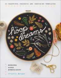 Hoop Dreams : Modern Hand Embroidery: Includes Iron-On Pattern Sheets