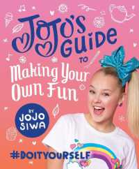 Jojo's Guide to Making Your Own Fun : #Doityourself (Jojo's Guide)