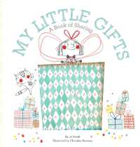 My Little Gifts: A Book of Sharing (Growing Hearts)